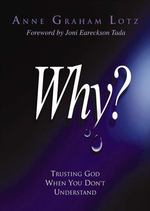 Why? Trusting God When You Don't Understand
