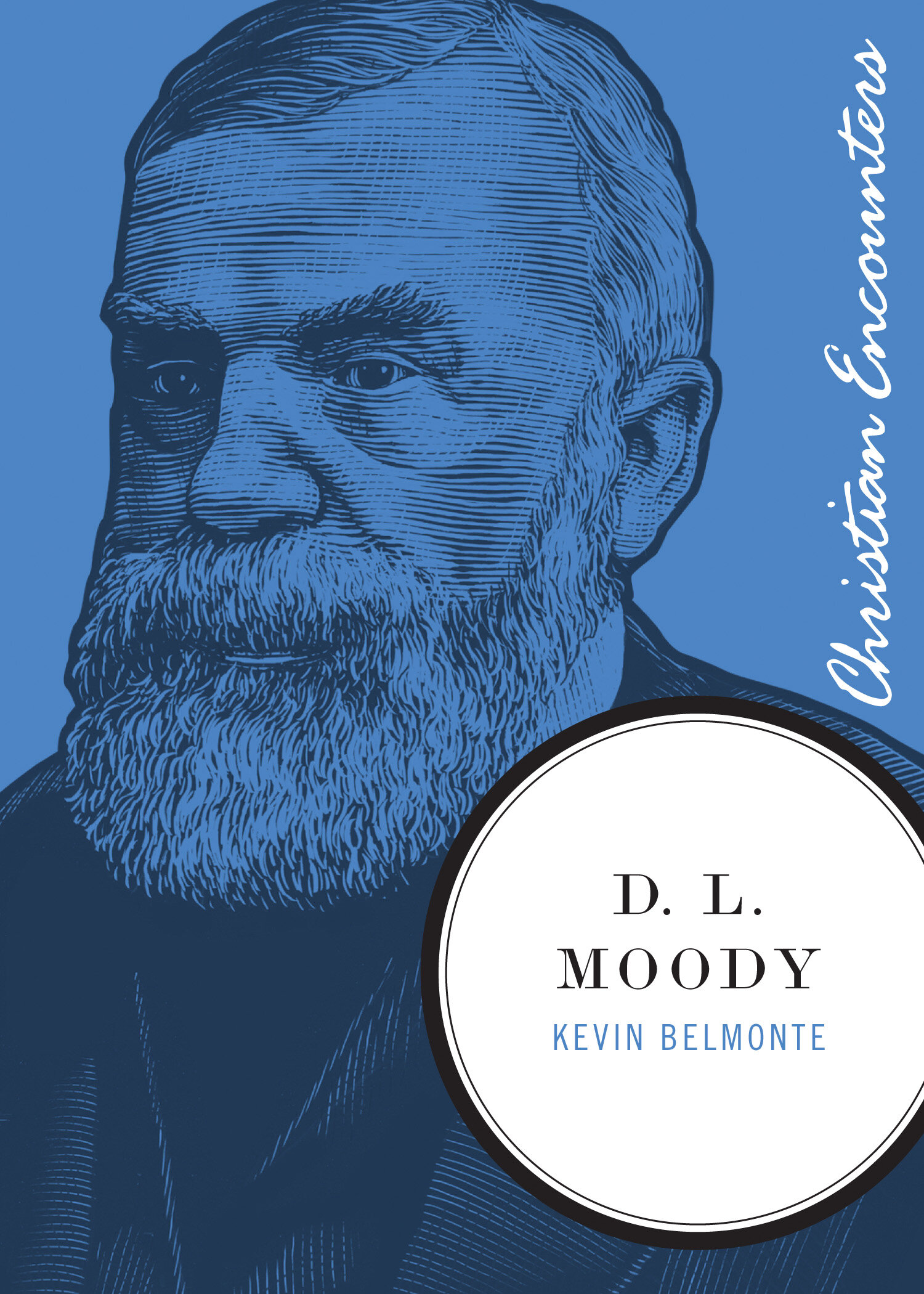 D. L. Moody: A Biography of One of America's Great Evangelists