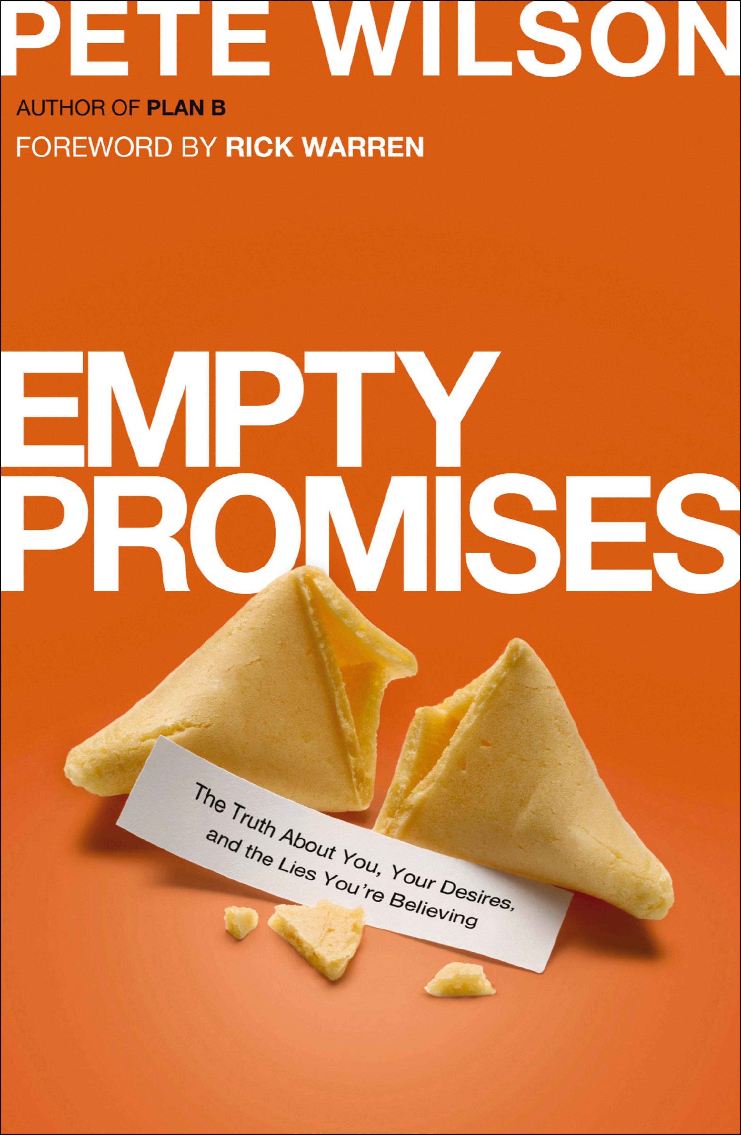 Empty Promises: The Truth About You, Your Desires, and the Lies You're Believing