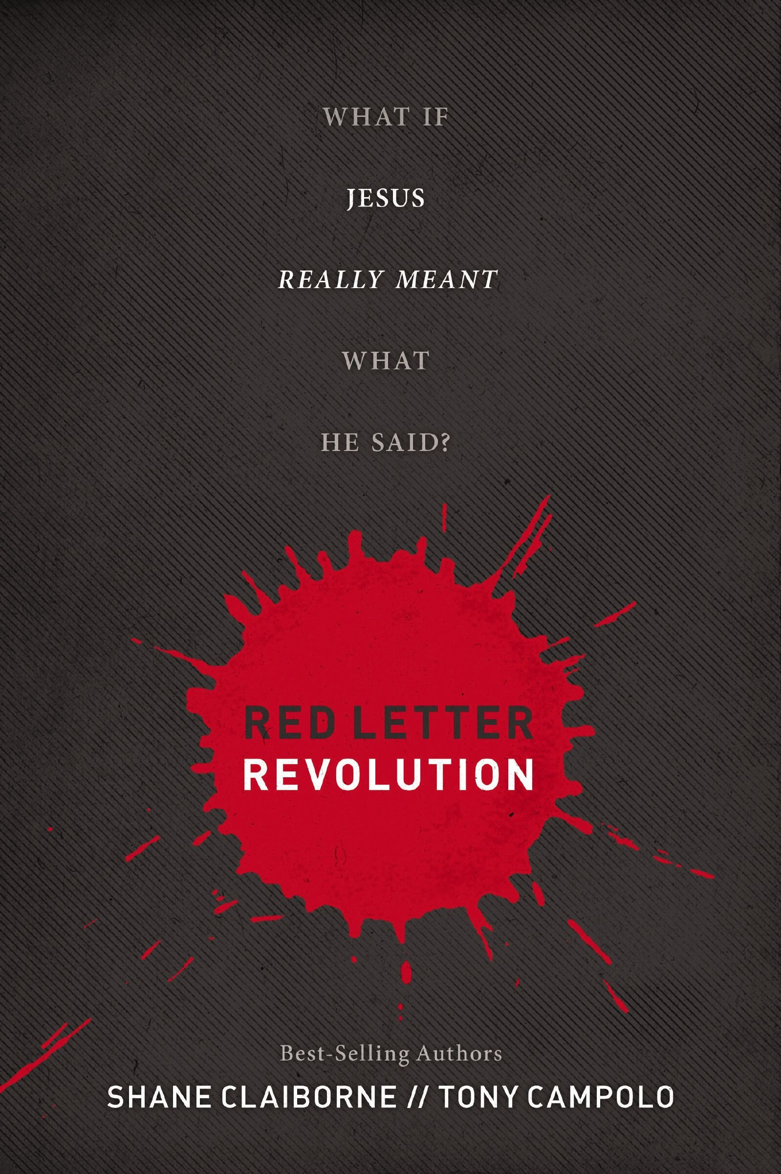 Red Letter Revolution: What If Jesus Really Meant What He Said?