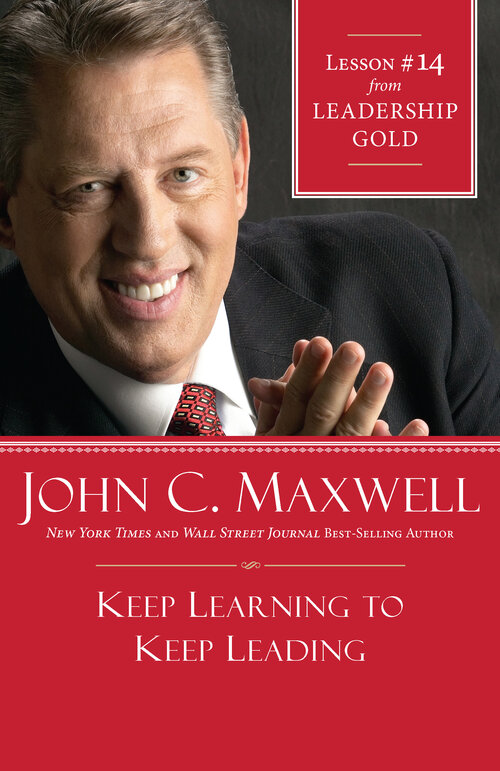 Keep Learning to Keep Leading: Lesson 14 from Leadership Gold