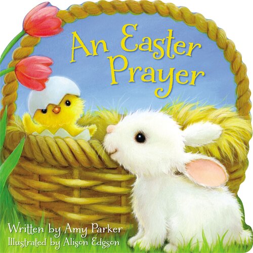 An Easter Prayer: Prayers for the Seasons