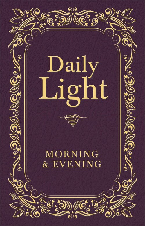 Daily Light: Morning and Evening
