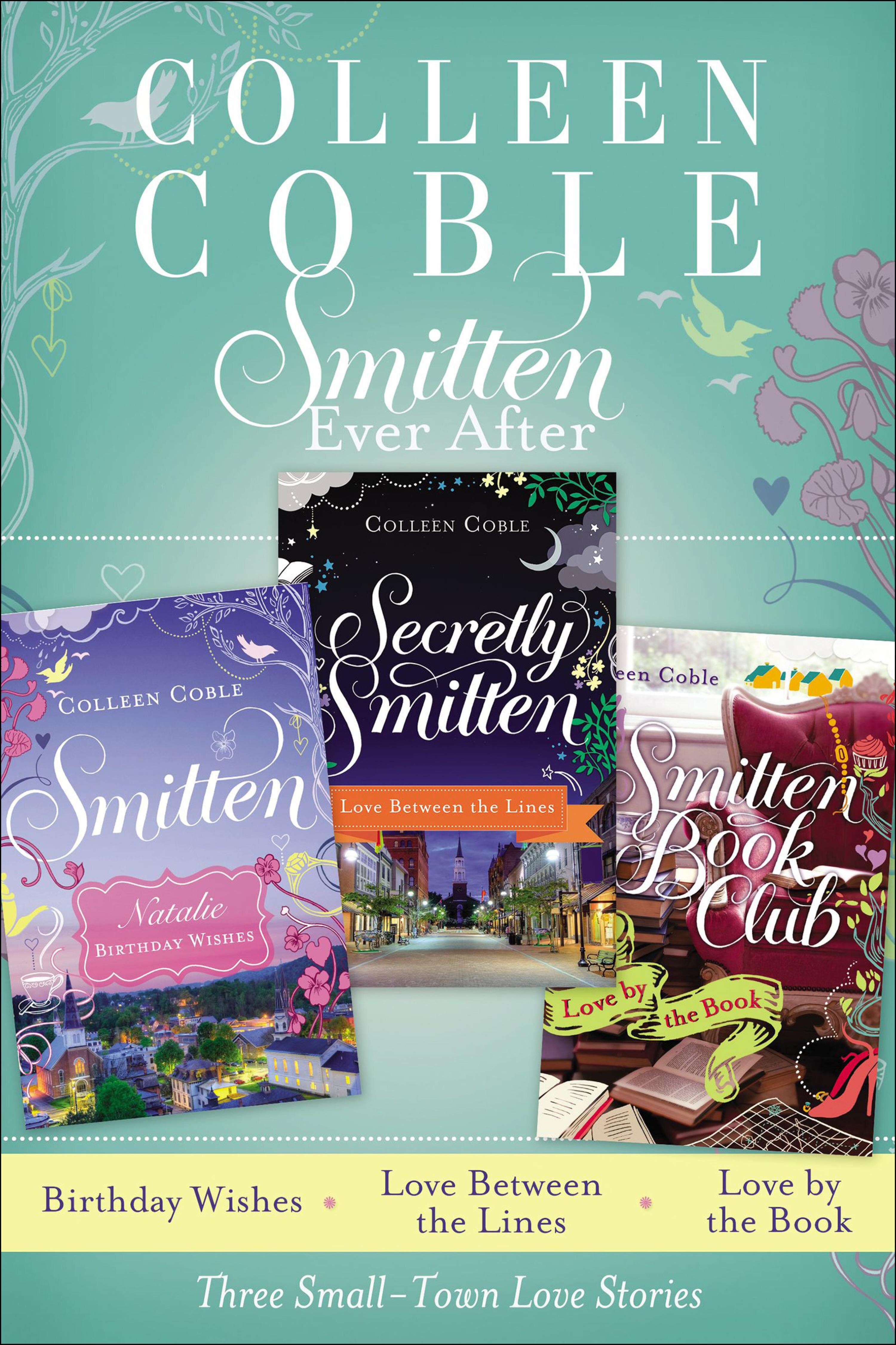 Smitten Ever After: Three Small-Town Love Stories