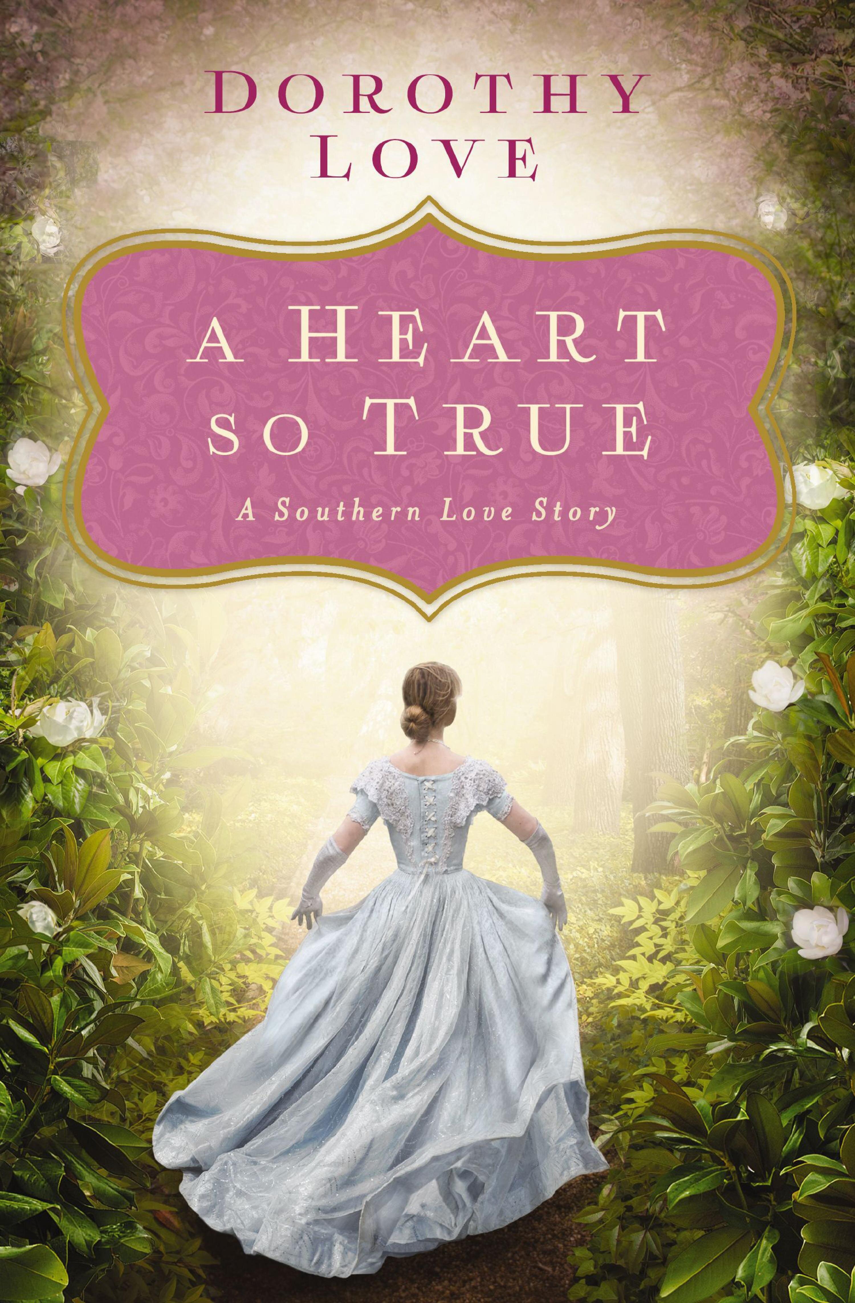 A Heart So True: A Southern Love Story