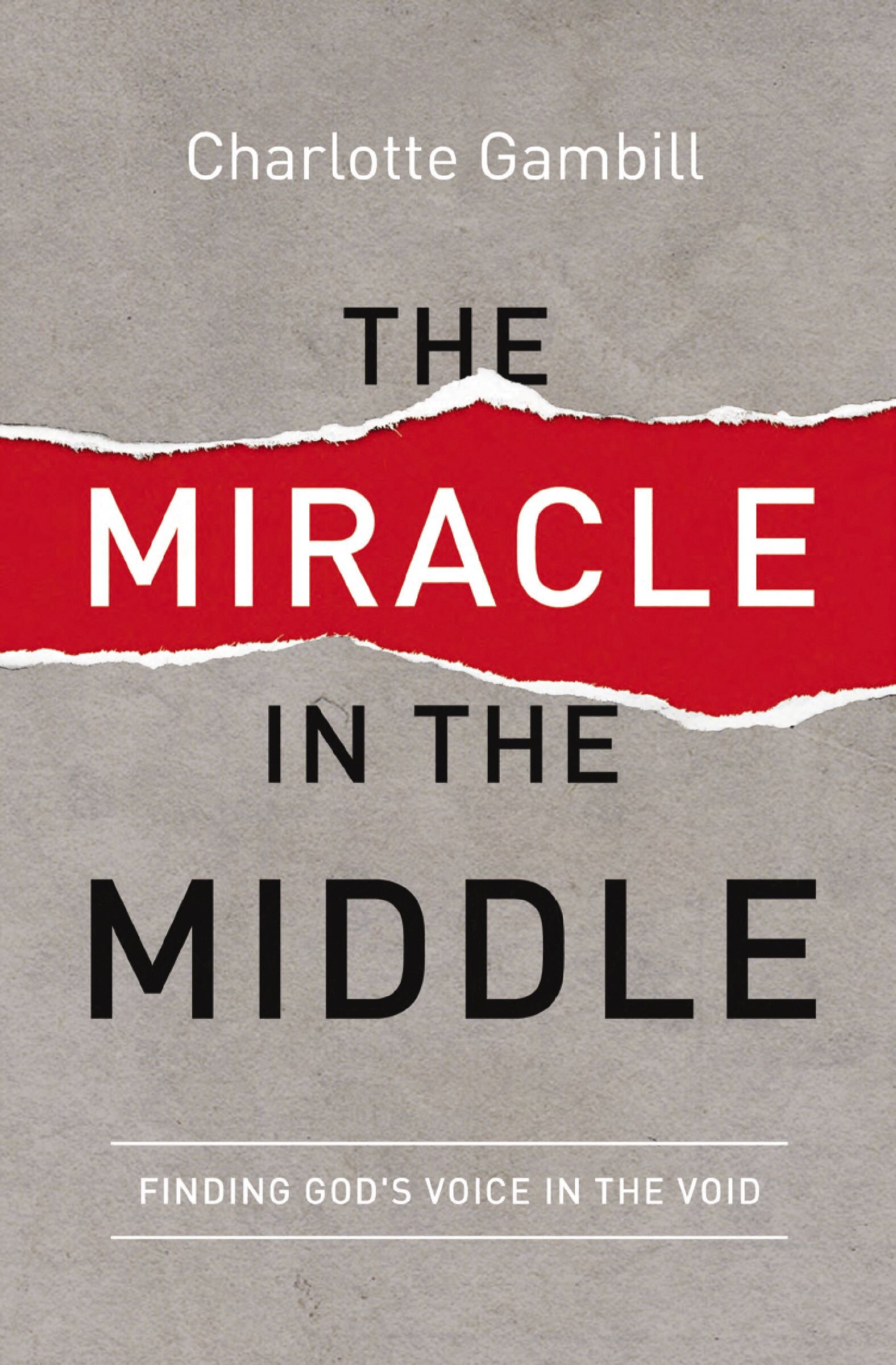 The Miracle in the Middle: Finding God's Voice in the Void