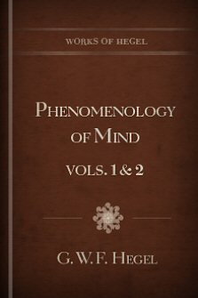 The Phenomenology of Mind, vols. 1 & 2
