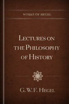 Lectures on the Philosophy of History