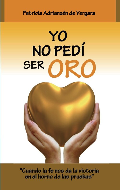 Yo no pedí ser oro