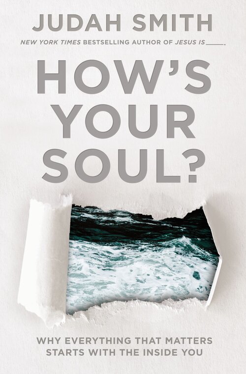 How's Your Soul? Why Everything that Matters Starts with the Inside You