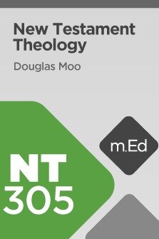 Mobile Ed: NT305 New Testament Theology (12 hour course)
