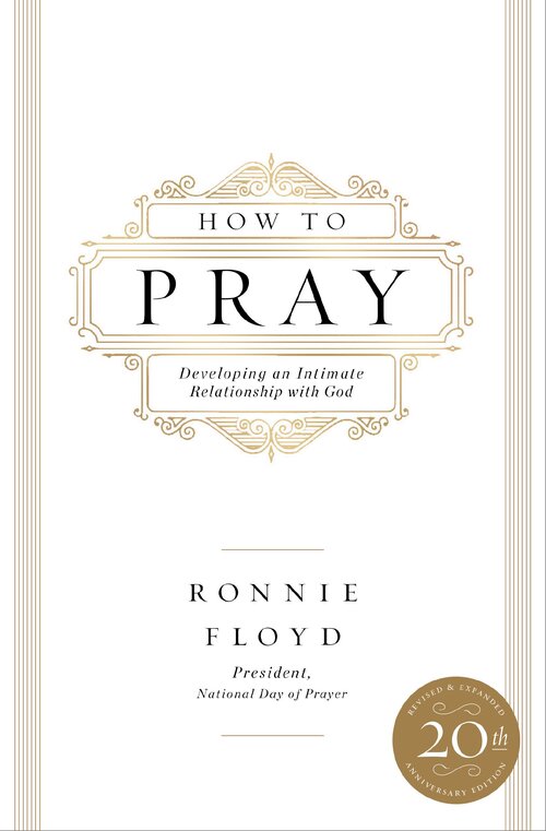 How to Pray: Developing an Intimate Relationship with God