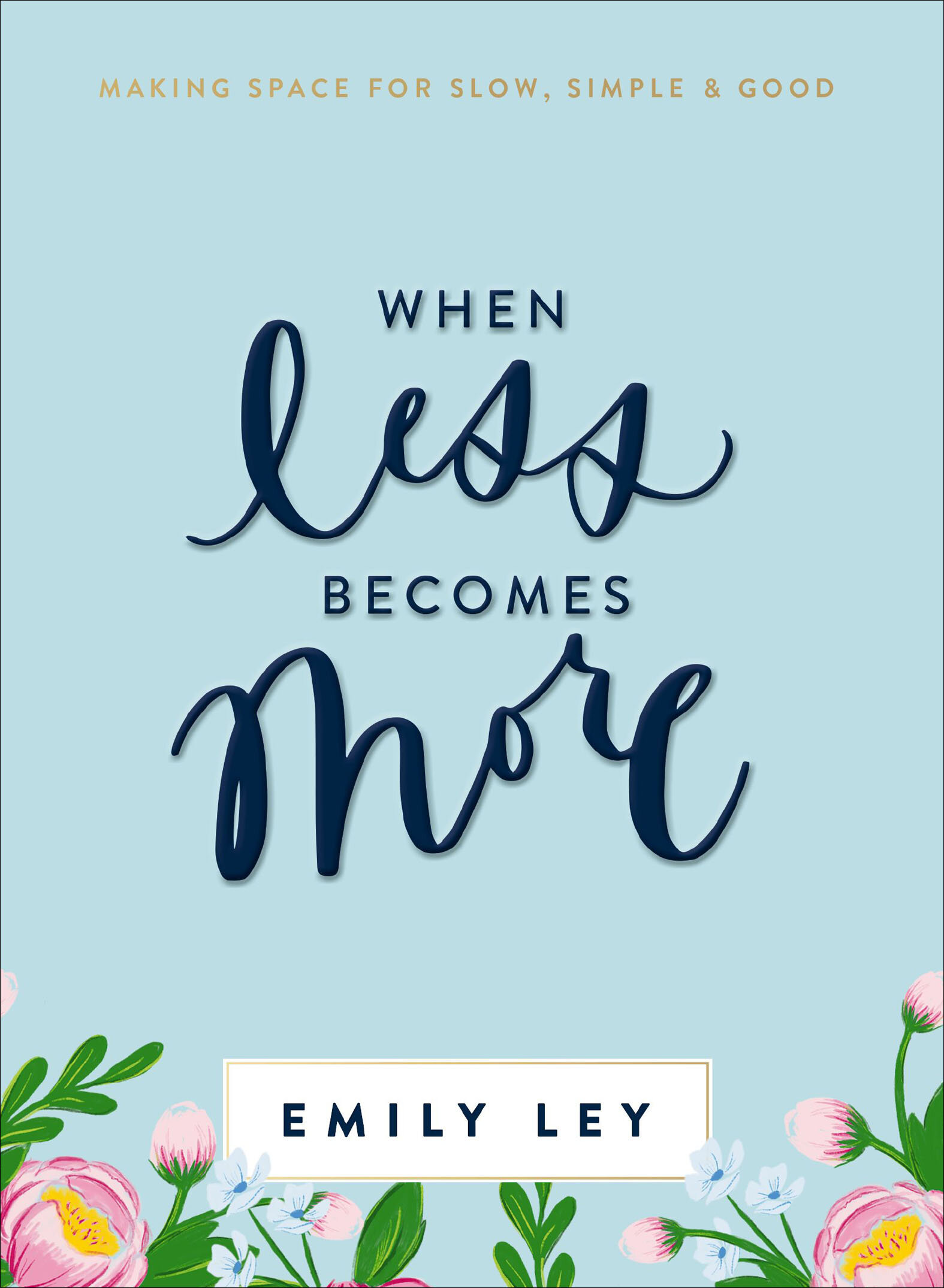 When Less Becomes More: Making Space for Slow, Simple and Good