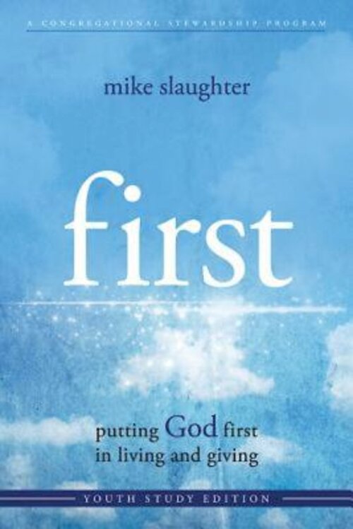 first - Youth Study Edition: putting GOD first in living and giving