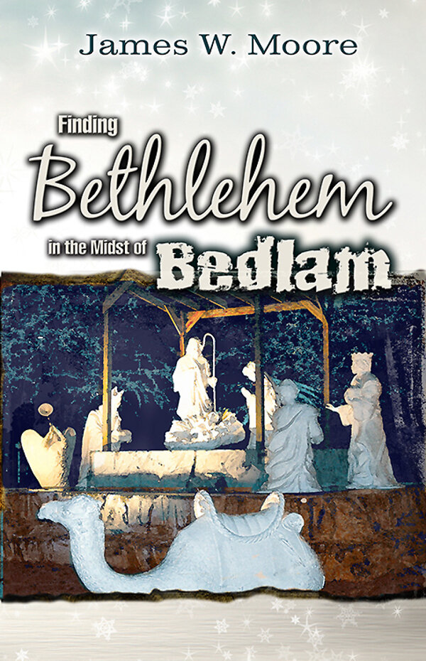 Finding Bethlehem in the Midst of Bedlam - Adult Study: An Advent Study