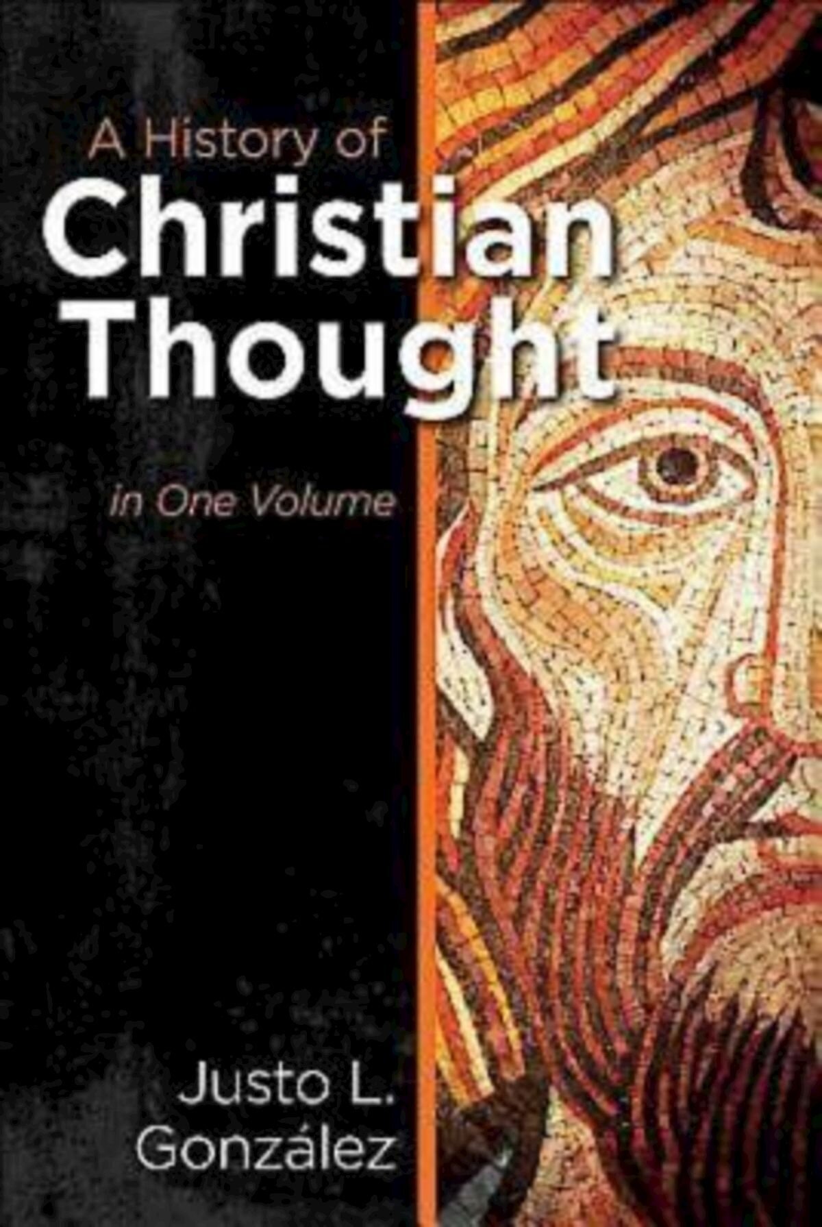 A History of Christian Thought: In One Volume