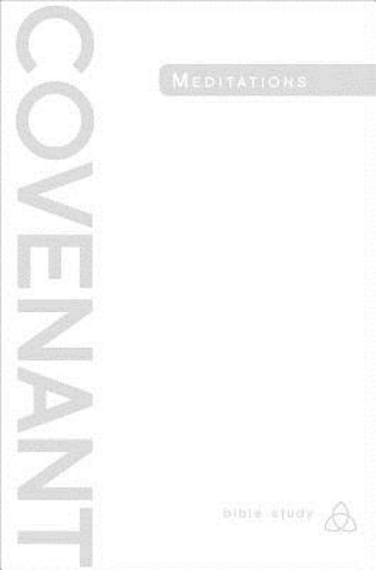 Covenant Bible Study: Covenant Meditations