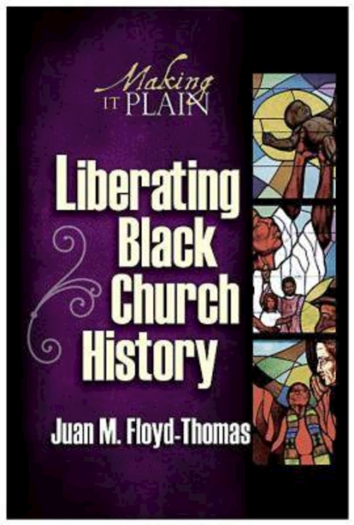 Liberating Black Church History: Making It Plain