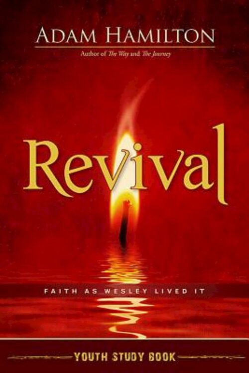 Revival Youth Study Book: Faith as Wesley Lived It