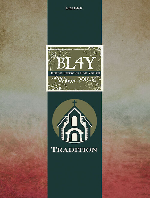 Bible Lessons for Youth Winter 2015-16 Leader