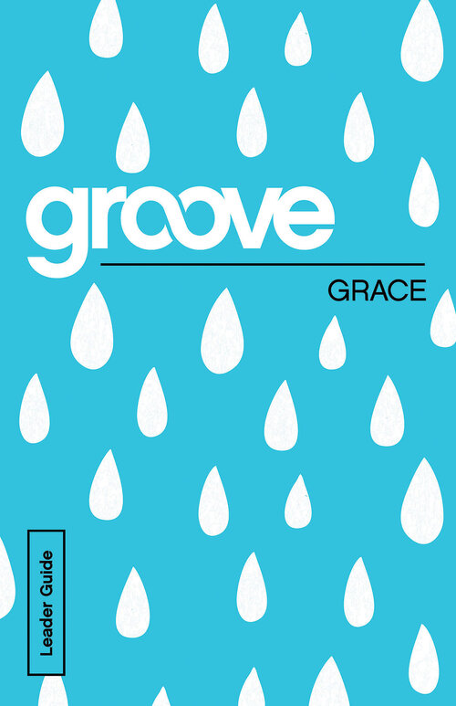 Groove: Grace Leader Guide