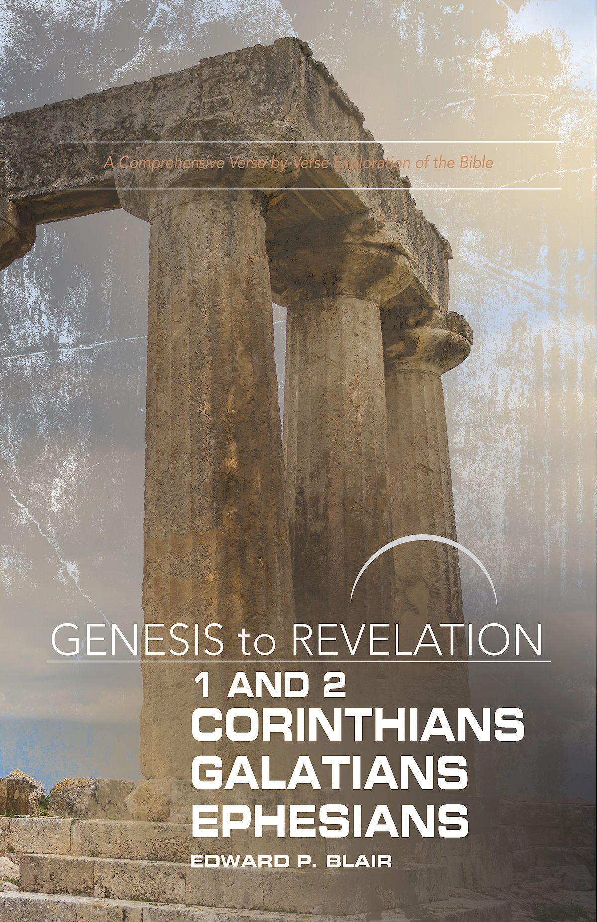 Genesis To Revelation 1 2 Corinthians Galatians Ephesians Participant Book Logos Bible Software 0418