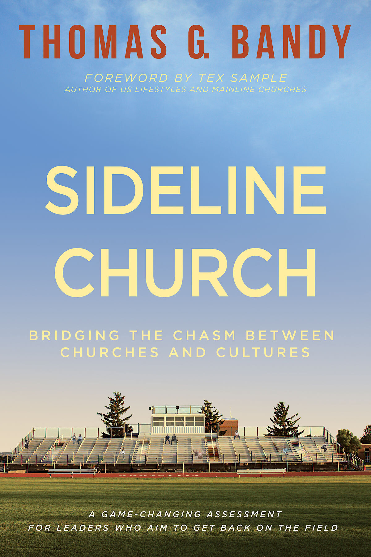 Sideline Church: Bridging the Chasm between Churches and Cultures