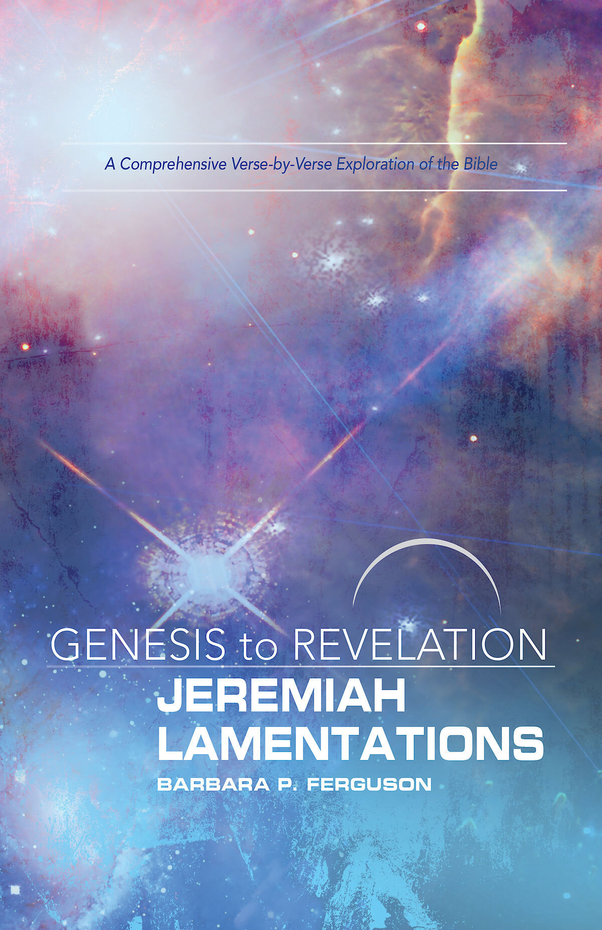 Genesis to Revelation: Jeremiah, Lamentations Participant Book: A ...