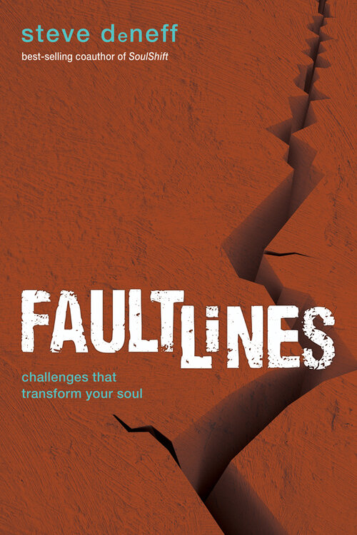 Faultlines: Challenges that Transform Your Soul