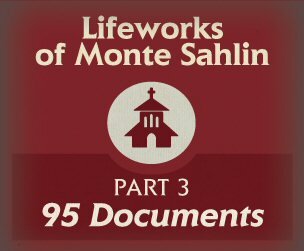 Lifeworks of Monte Sahlin, Part 3 (95 docs.)