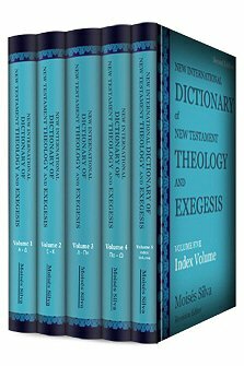 New International Dictionary of New Testament Theology and Exegesis, 2nd Edition  | NIDNTTE (5 vols.)