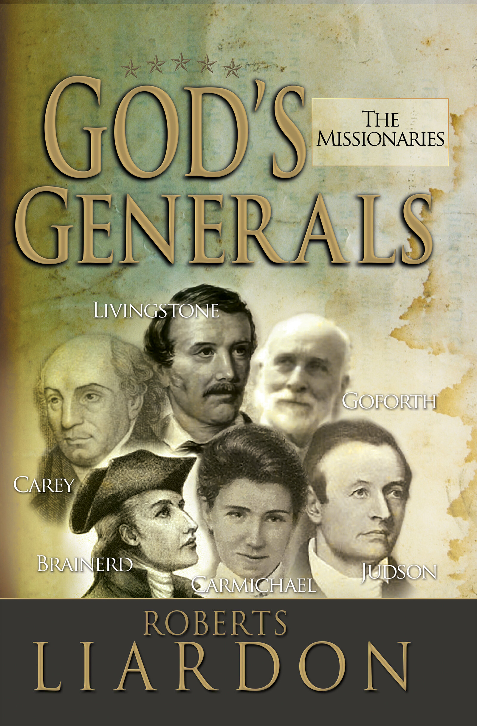 Gods Generals: The Missionaries Faithlife Ebooks