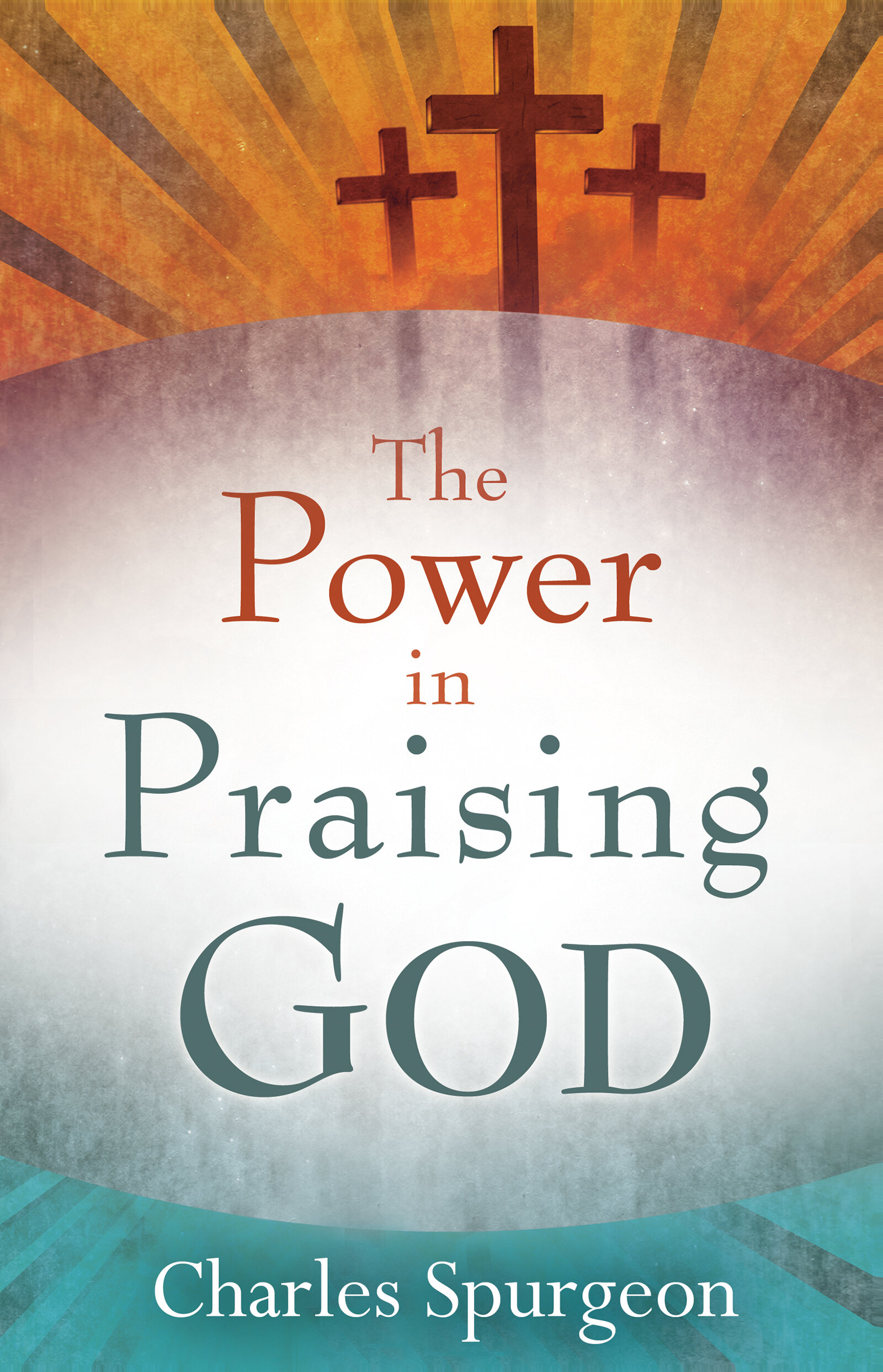 The Power In Praising God Logos Bible Software