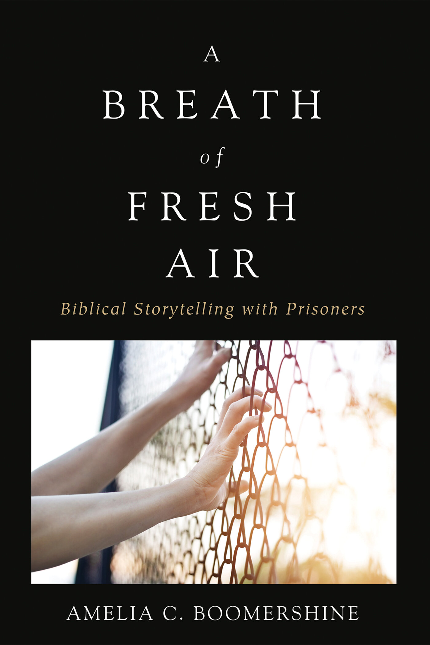 A Breath of Fresh Air: Biblical Storytelling with Prisoners | Logos ...