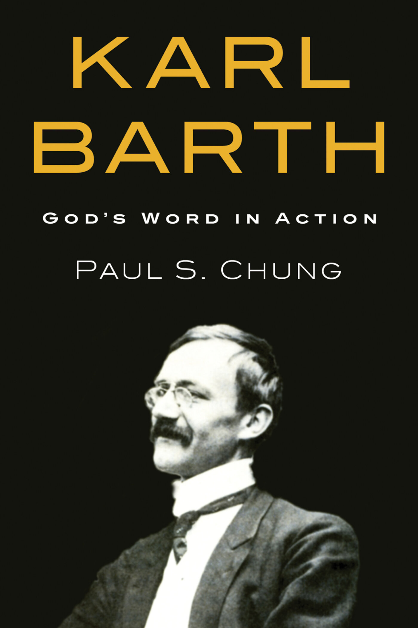 Karl Barth: God’s Word in Action