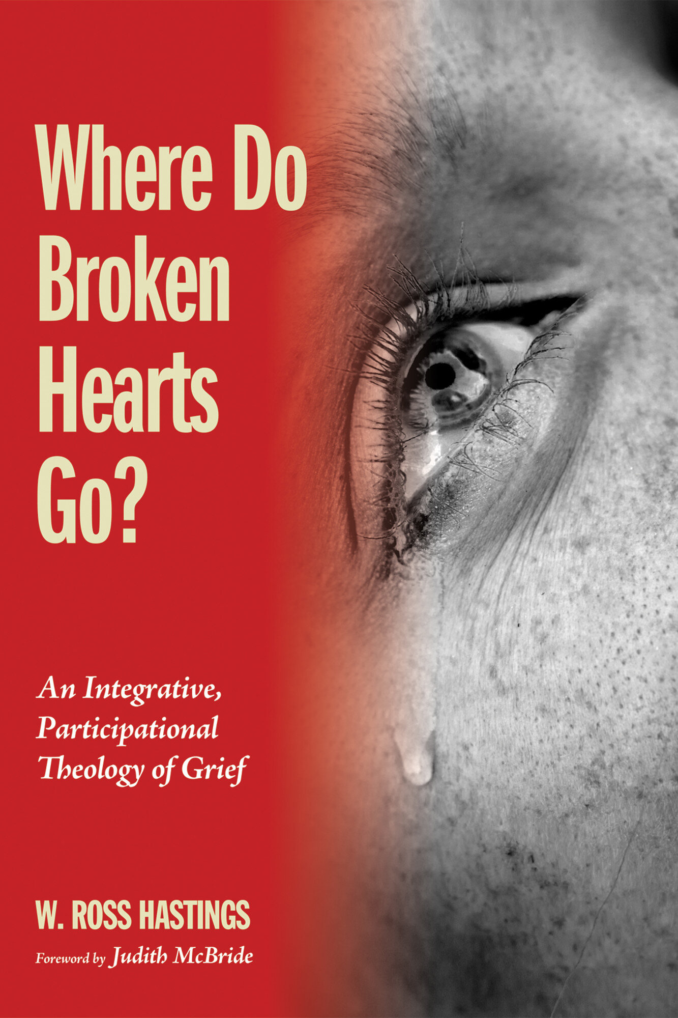 Where Do Broken Hearts Go? An Integrative, Participational Theology of Grief