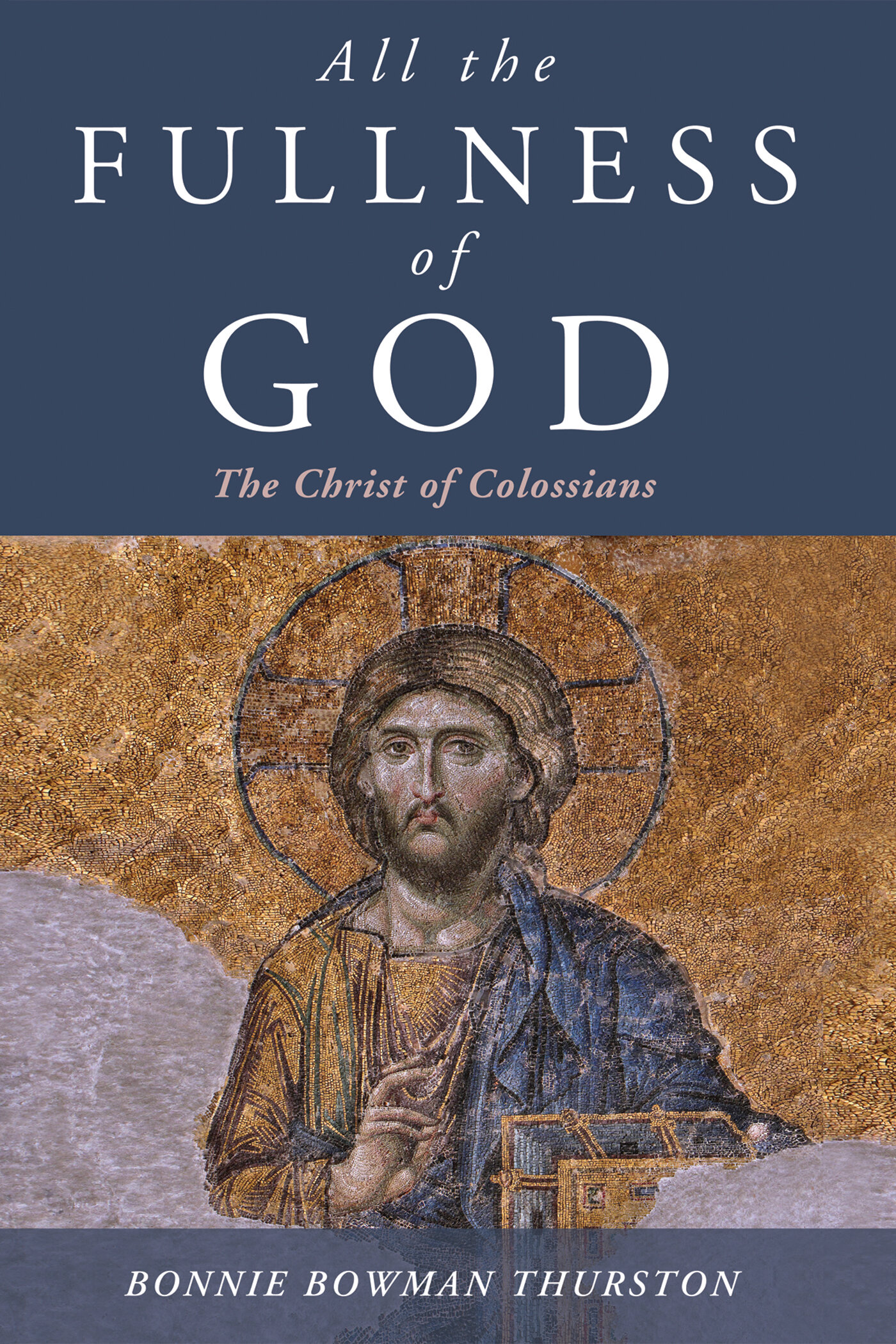 All the Fullness of God: The Christ of Colossians | Logos Bible Software