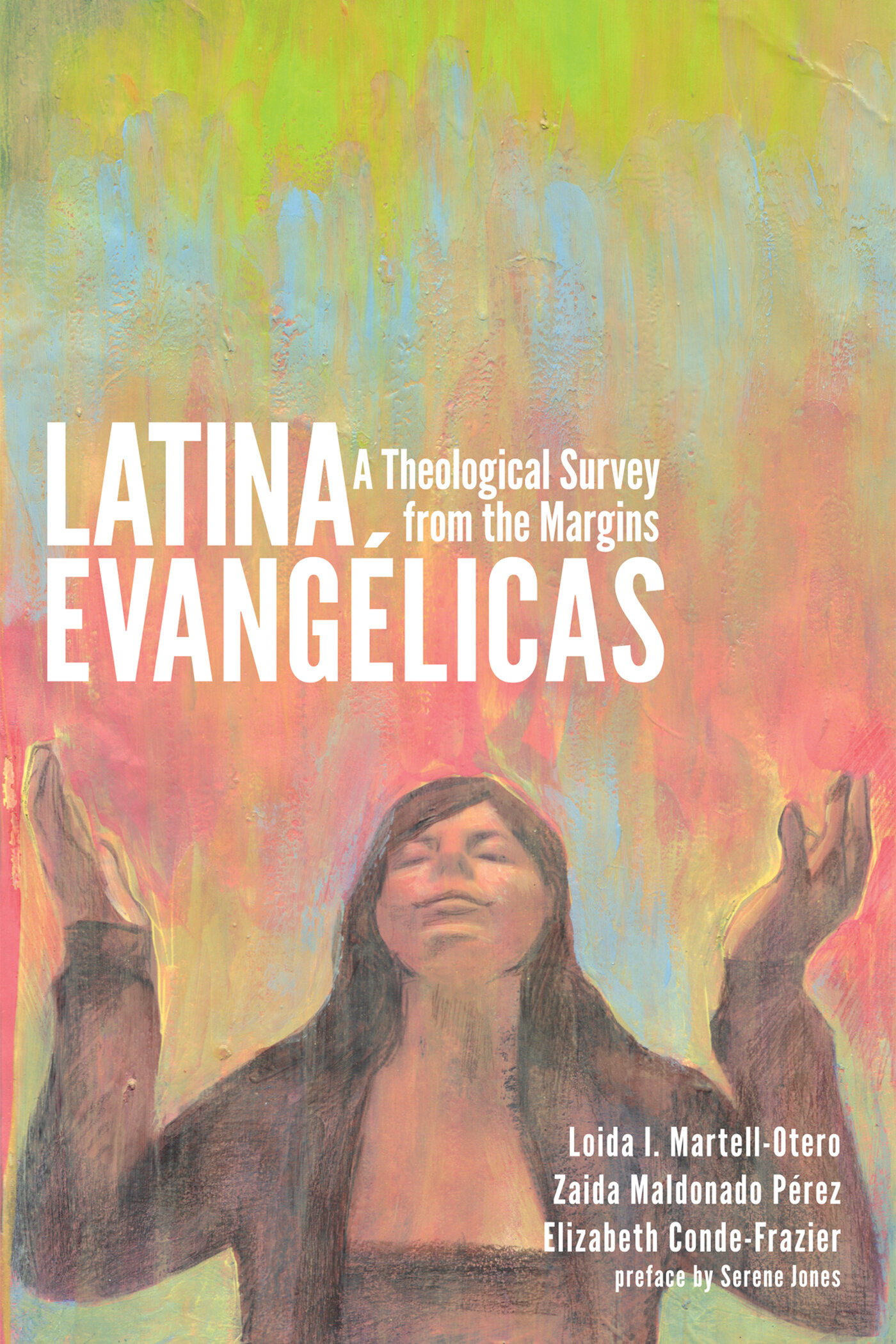 Latina Evangélicas: A Theological Survey from the Margins