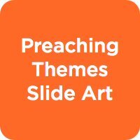 Preaching Themes Slide Art