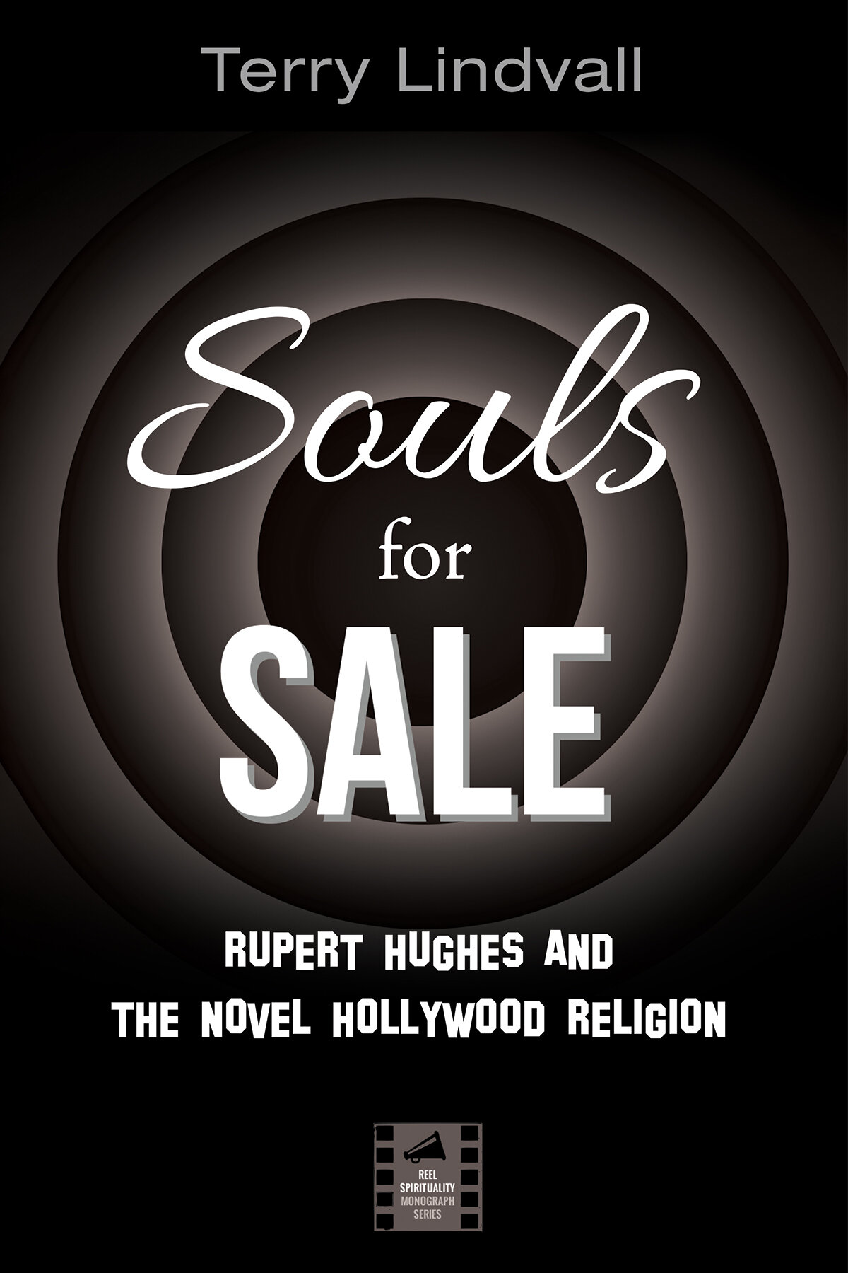 Souls for Sale: Rupert Hughes and the Novel Hollywood Religion