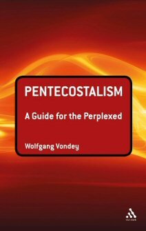 Pentecostalism: A Guide for the Perplexed