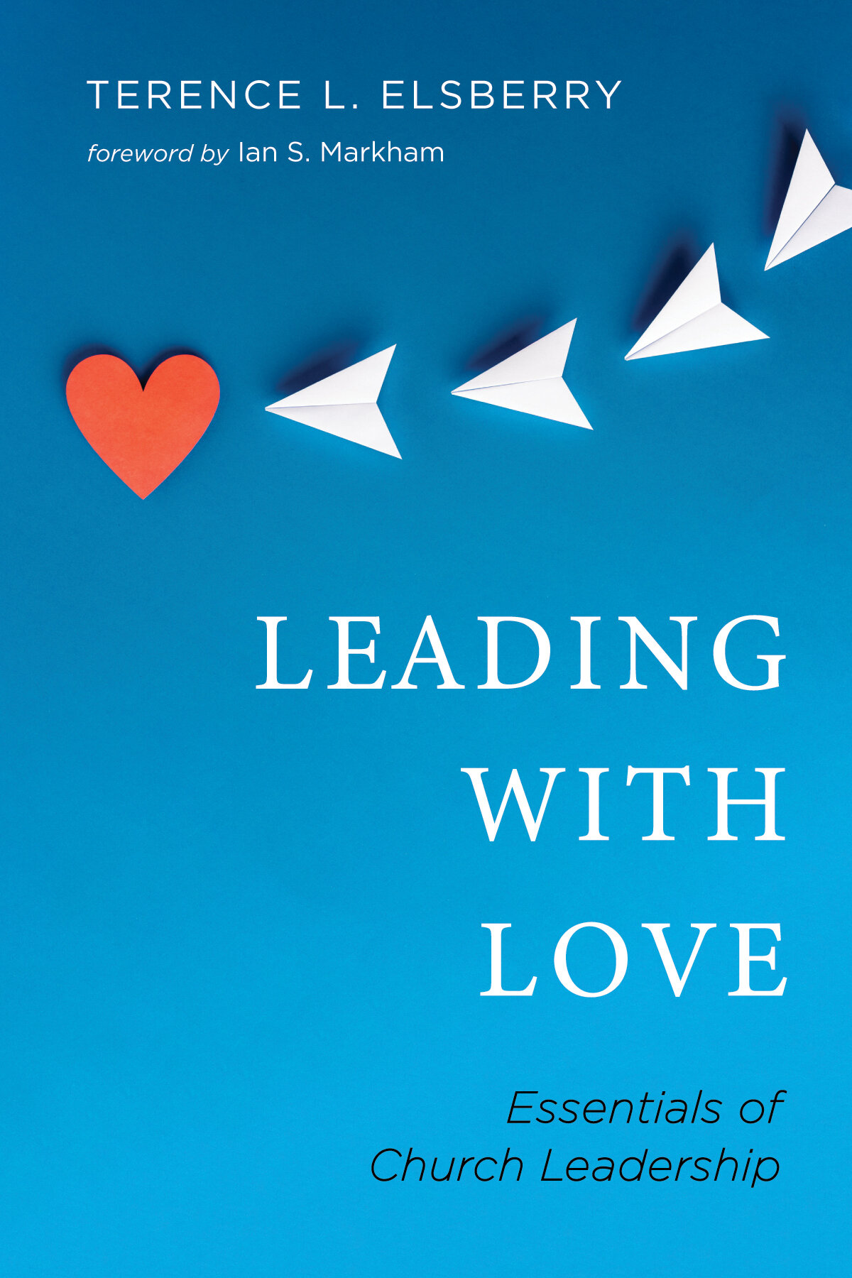 leading-with-love-essentials-of-church-leadership-logos-bible-software