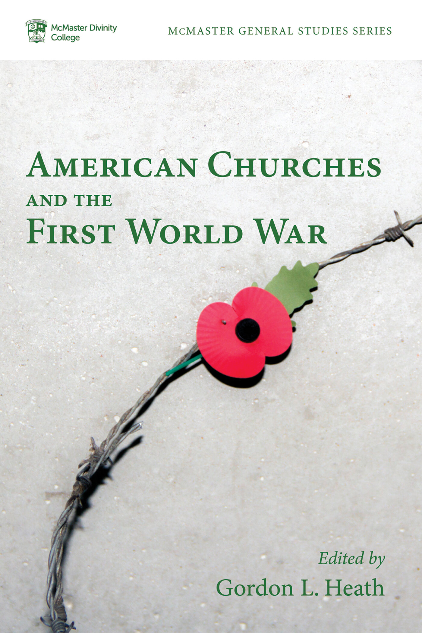 American Churches and the First World War: McMaster General Studies Series