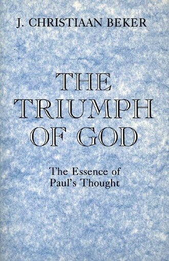 The Triumph of God: The Essence of Paul's Thought     