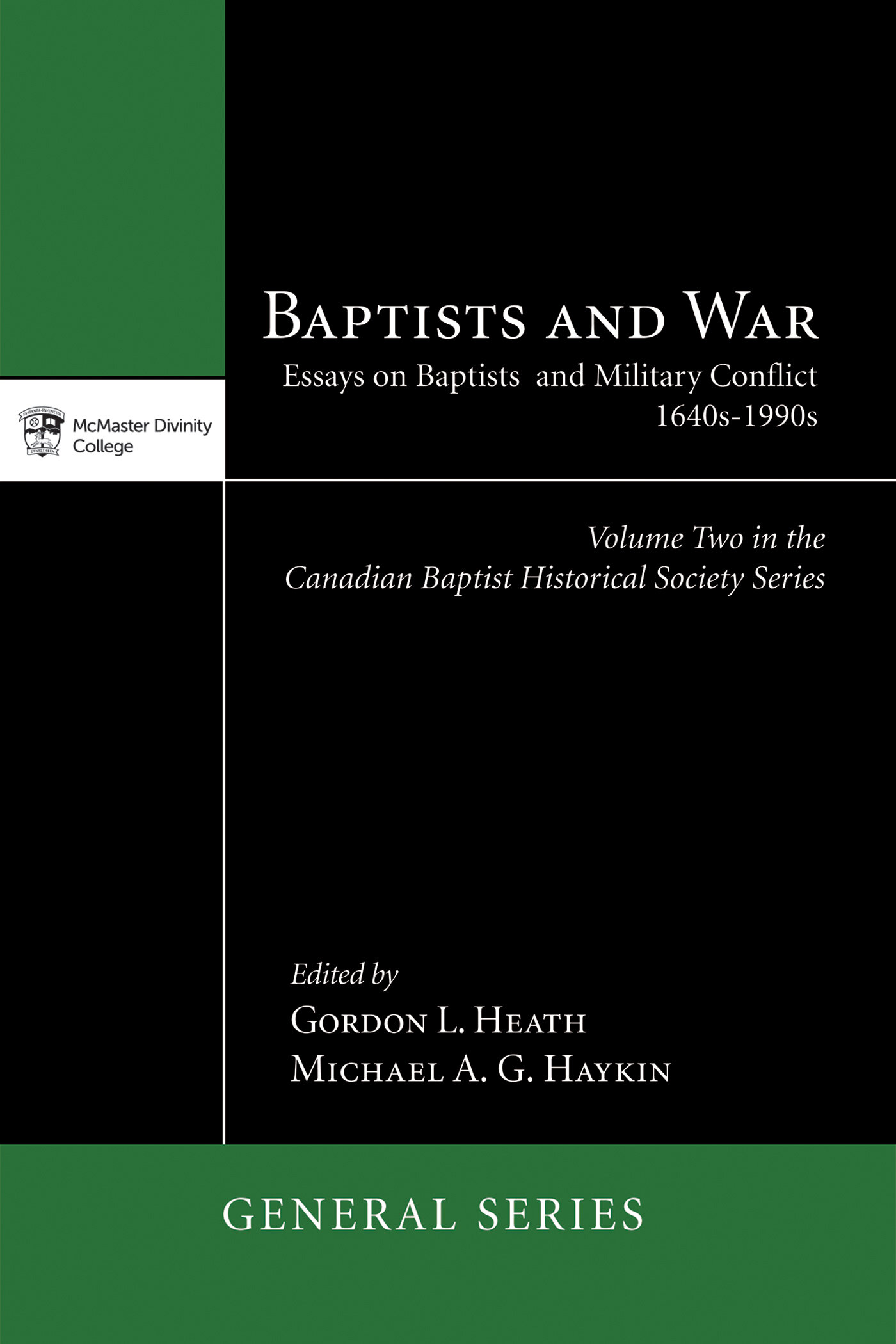 Baptists and War: Essays on Baptists and Military Conflict, 1640s–1990s