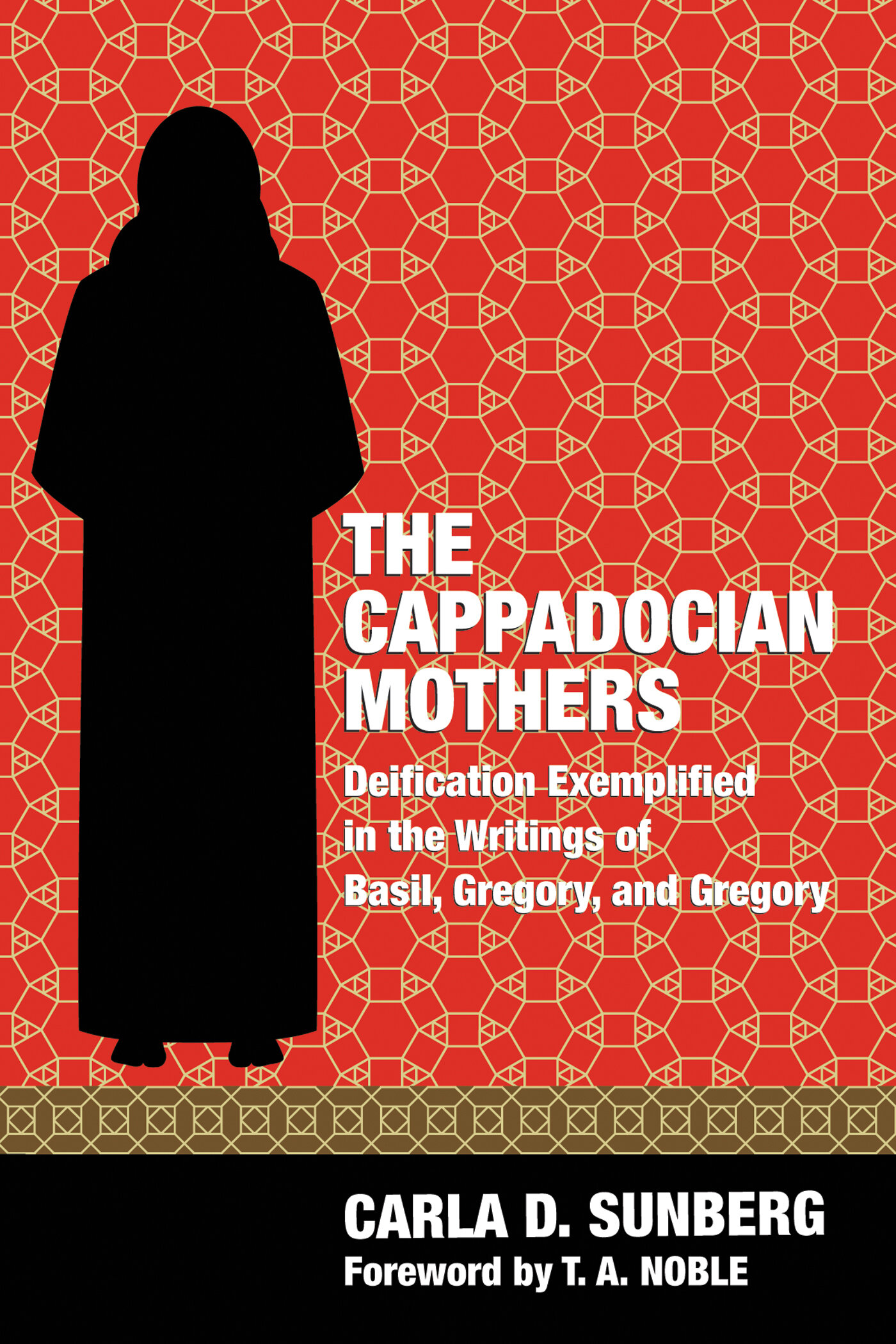 The Cappadocian Mothers: Deification Exemplified in the Writings of Basil, Gregory, and Gregory