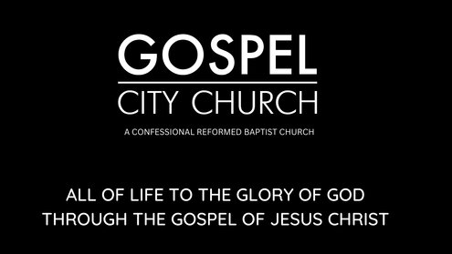 All Of Life To Glory Of God Through The Gospel Of Jesus Christ
