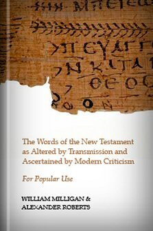 The Words of the New Testament, as Altered by Transmission and Ascertained by Modern Criticism