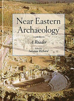 Near Eastern Archaeology: A Reader, 2nd ed.