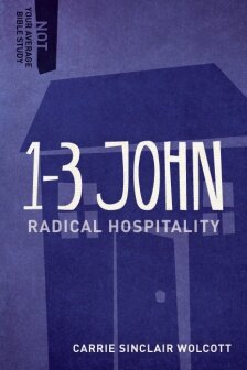 1–3 John: Radical Hospitality (Not Your Average Bible Study)